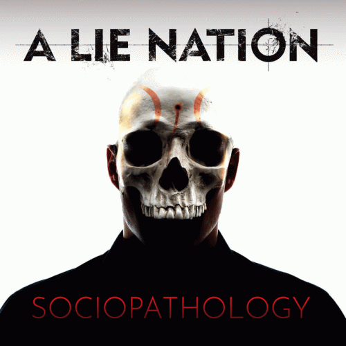 A Lie Nation : Sociopathology